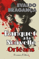 Banquet a lá Nouvelle Orléans (French Edition) B0FJYCXN21 Book Cover