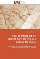 Flux Et Transport de Soluta(c)S Dans Les Milieux Poreux Fractura(c)S 3841782183 Book Cover