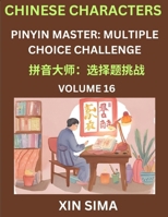 Learn Chinese Characters (Part 16) - Recognize Simplified Chinese Characters from the given English and pinyin, Test Series for Easy Chinese and HSK ... Answer Type Questions (Chinese Edition) B0DQ9QNFQ1 Book Cover