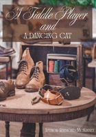 A Fiddle Player and a Dancing Cat: “How a Dancing Cat Taught a Town About Courage and Kindness” B0GGHTY88V Book Cover