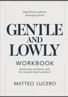 Significant Pattern emerging from Gentle and Lowly: Preventing Continuity with the original book’s pattern B0GYQ6K24X Book Cover
