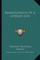 Reminiscences of a Literary Life 1163129208 Book Cover