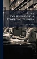 Nueva Correspondencia Comercial Española (Spanish Edition) 1024567036 Book Cover