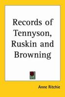 Records of Tennyson, Ruskin, Browning 3337140904 Book Cover