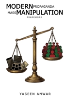 Modern Propaganda: Mass Manipulation Framework 6279473309 Book Cover