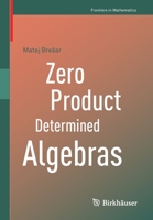 Zero Product Determined Algebras 3030802418 Book Cover