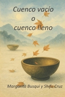 Cuenco vacío o cuenco lleno: Un relato budista (Spanish Edition) B0FHR2Z1R2 Book Cover