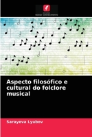 Aspecto filosófico e cultural do folclore musical 6203520438 Book Cover
