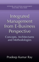 Integrated Management from E-Business Perspective: Concepts, Architectures and Methodologies 0306474859 Book Cover