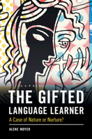 The Gifted Language Learner: A Case of Nature or Nurture 1108710867 Book Cover