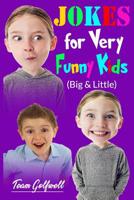 Jokes For Very Funny Kids (Big & Little): A Treasury of Funny Jokes and Riddles Ages 9 - 12 and Up 1096829835 Book Cover