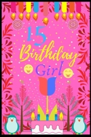 15 Birthday Girl: Blank Lined Journal, Funny Happy 15th Birthday Notebook, Logbook, Diary, Perfect Gift For 15 Year Old Boys And Girls 1708404503 Book Cover