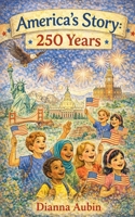 America's Story: 250 Years B0GJ35VVMZ Book Cover
