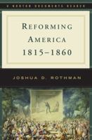 Reforming America, 1815-1860 0393932265 Book Cover