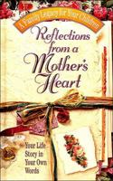 Reflections From A Mother's Heart 0849952158 Book Cover