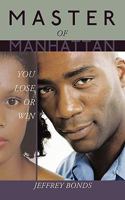 Master of Manhattan: You Lose or Win 1456758462 Book Cover