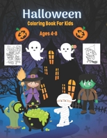 Halloween Coloring Book for Kids Ages 4-8: Children Halloween Coloring Books for Kids Ages 4-8, Happy Halloween Coloring Book B08FP7LKYB Book Cover