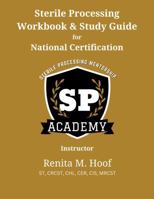 Sterile Processing Workbook & Guide for National Certification 1955127352 Book Cover