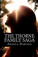 The Thorne Family Saga: The Complete Series 1478134569 Book Cover