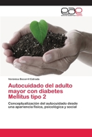 Autocuidado del Adulto Mayor Con Diabetes Mellitus Tipo 2 3659010898 Book Cover