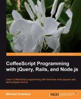 Coffeescript Programming with Jquery, Rails, and Node.Js 1849519587 Book Cover