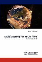 Multilayering for YBCO films: Superconductivity 3844382798 Book Cover