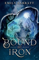 Bound by Iron (The Veiled Legacy Trilogy) 191917320X Book Cover