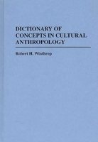 Dictionary of Concepts in Cultural Anthropology (Reference Sources for the Social Sciences and Humanities) 0313242801 Book Cover