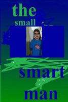 The small smart man 1489576088 Book Cover