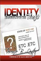 Identity Theft: The Ultimate Protection: Defending Who You Are 0692003339 Book Cover