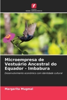 Microempresa de Vestuário Ancestral do Equador - Imbabura: Desenvolvimento económico com identidade cultural 6206346307 Book Cover