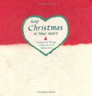 Keep Christmas in Your Heart: A Collection of Writings in Celebration of the Holiday Season 0883967499 Book Cover