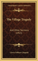 The Village Tragedy And Other Sermons 1017234787 Book Cover