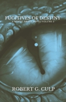 Fugitives Of Destiny: A Mystic Brats Novel 1393239919 Book Cover