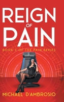 Reign of Pain: Book 3 of the Pain Series 1963254562 Book Cover