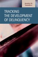 Tracking The Development Of Delinquency 1593323212 Book Cover