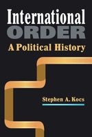 International Order : A Political History 1626378118 Book Cover