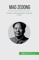 Mao Zedong: Fondatore della Repubblica Popolare Cinese 2808609736 Book Cover