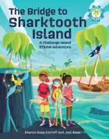 The Bridge to Sharktooth Island: A Challenge Island Steam Adventure 1513289535 Book Cover