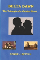 Delta Dawn: The Triumph of a Golden Heart B08GBHDVSD Book Cover