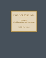 Code of Virginia Title 8.01. Civil Remedies And Procedure 2020 Edition B08GLP41N5 Book Cover