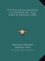 L'Istituto Della Cassazione E Le Sentenze Dell' Alta Corte Di Giustizia (1908) 116212735X Book Cover