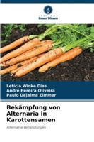 Bekämpfung von Alternaria in Karottensamen: Alternative Behandlungen (German Edition) 6208792045 Book Cover