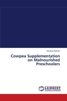 Cowpea Supplementation on Malnourished Preschoolers 3659394580 Book Cover