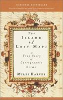 The Island of Lost Maps: A True Story of Cartographic Crime 0767908260 Book Cover