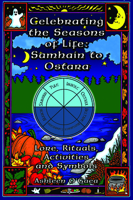 Celebrating the Seasons of Life: Samhain to Ostara : Lore, Rituals, Activities, and Symbols 1564147312 Book Cover