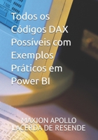 Todos os Códigos DAX Possíveis com Exemplos Práticos em Power BI (Portuguese Edition) B0FP92JW1B Book Cover