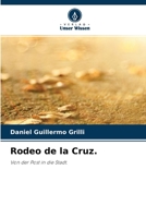 Rodeo de la Cruz.: Von der Post in die Stadt. 6204161741 Book Cover