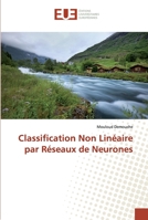 Classification Non Linéaire par Réseaux de Neurones 3841666779 Book Cover