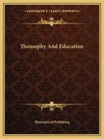 Theosophy And Education 1162828986 Book Cover